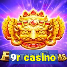 9r casino